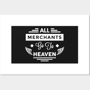 All Merchants Go To Heaven Posters and Art